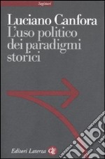 L'Uso politico dei paradigmi storici libro