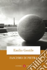 Il fascismo di pietra libro