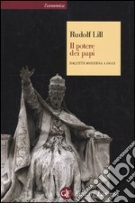 Il Potere dei papi. Dall'età moderna a oggi