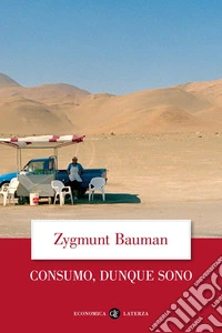 Consumo, dunque sono