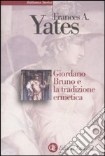 Giordano Bruno e la tradizione ermetica libro