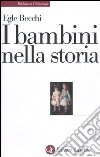 I Bambini nella storia libro di Becchi Egle