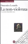 La Non-violenza. Una storia fuori dal mito libro di Losurdo Domenico