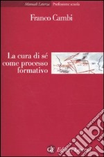 La Cura di sé come processo formativo libro