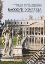 Racconti d'impresa. I calzaturieri del Brenta tra locale e globale libro