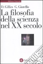 La Filosofia della scienza nel XX secolo libro