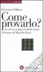 Come provarlo? La scienza indaga sui diritti umani