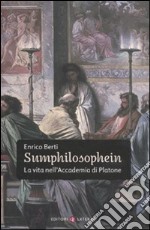 Sumphilosophein. La vita nell'Accademia di Platone libro