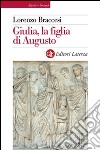 Giulia, la figlia di Augusto libro