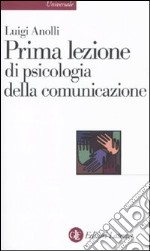 Prima lezione di psicologia della comunicazione libro