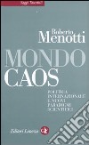 Mondo caos. Politica internazionale e nuovi paradigmi scientifici libro