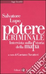 Potere criminale. Intervista sulla storia della mafia libro