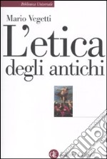 L'Etica degli antichi libro