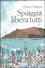 Spiaggia libera tutti libro