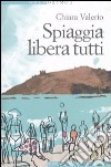 Spiaggia libera tutti libro