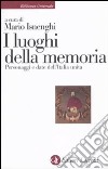 I Luoghi della memoria. Personaggi e date dell'Italia unita libro di Isnenghi M. (cur.)