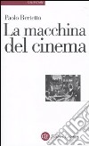 La Macchina del cinema libro