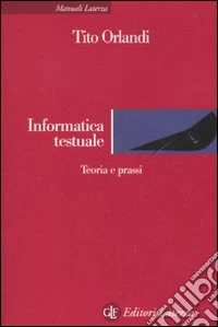 Informatica testuale. Teoria e prassi