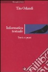 Informatica testuale. Teoria e prassi libro