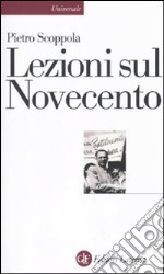 Lezioni sul Novecento libro