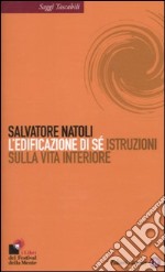 L'edificazione di sé. Istruzioni sulla vita interiore