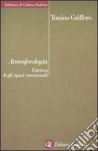 Atmosferologia. Estetica degli spazi emozionali