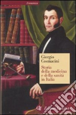 Storia della medicina e della sanità in Italia. Dalla peste nera ai giorni nostri libro