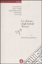 La riforma degli istituti tecnici. Manuale di progettazione libro