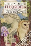 Storia della filosofia raccontata da Fernando Savater libro