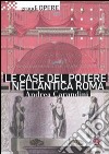 Le case del potere nell'antica Roma. Ediz. illustrata libro