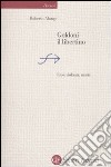 Goldoni il libertino. Eros, violenza, morte libro di Alonge Roberto