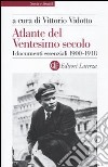 Atlante del ventesimo secolo. I documenti essenziali 1900-1918. Vol. 1 libro