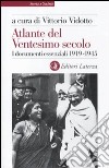 Atlante del ventesimo secolo. I documenti essenziali 1919-1945. Vol. 2 libro