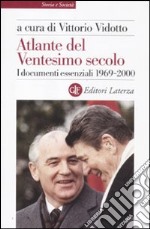 Atlante del ventesimo secolo. I documenti essenziali. 1969-2000. Vol. 4