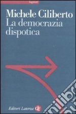 La Democrazia dispotica libro