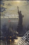 La Statua della libertà. Una storia globale libro