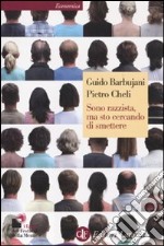 Sono razzista, ma sto cercando di smettere libro