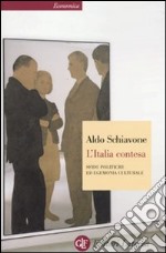 L'Italia contesa. Sfide politiche ed egemonia culturale libro