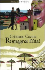 Romagna mia! libro