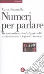 Numeri per parlare. Da «quattro chiacchere» a «grazie mille» libro