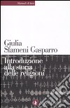 Introduzione alla storia delle religioni libro di Sfameni Gasparro Giulia