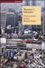 Democrazie senza democrazia libro