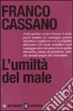 L'umiltà del male libro