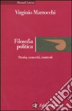 Filosofia politica. Storia, concetti, contesti libro usato