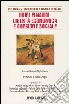 Luigi Einaudi: libertà economica e coesione sociale libro