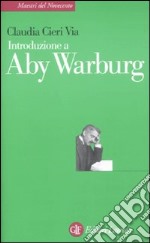 Introduzione a Aby Warburg libro