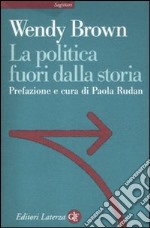 La politica fuori dalla storia