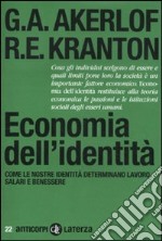 Economia dell'identità. Come le nostre identità determinano lavoro, salari e benessere