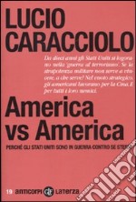 America vs America. Perché gli Stati Uniti sono in guerra contro se stessi libro