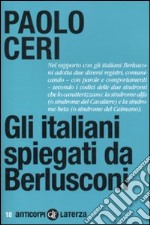 Gli italiani spiegati da Berlusconi libro